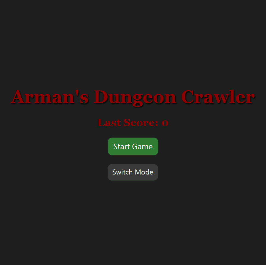 Arman's Dungeon Crawler menu with Last Score, Start Game, and Switch Mode controls.